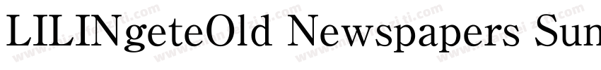 LILINgeteOld Newspapers Sung字体转换